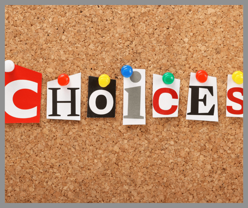 Choices spelled out on a bulletin board