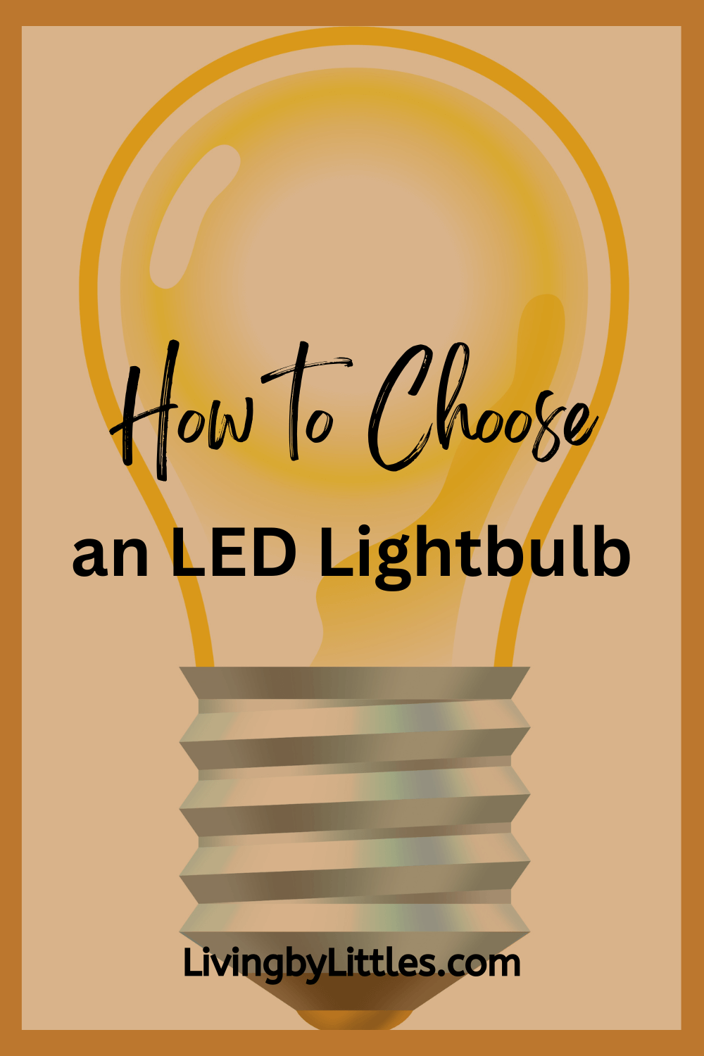 How to Choose an LED Lightbulb - Living by Littles