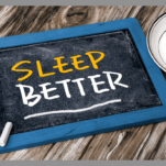 Sleep Better written on a chalkboard