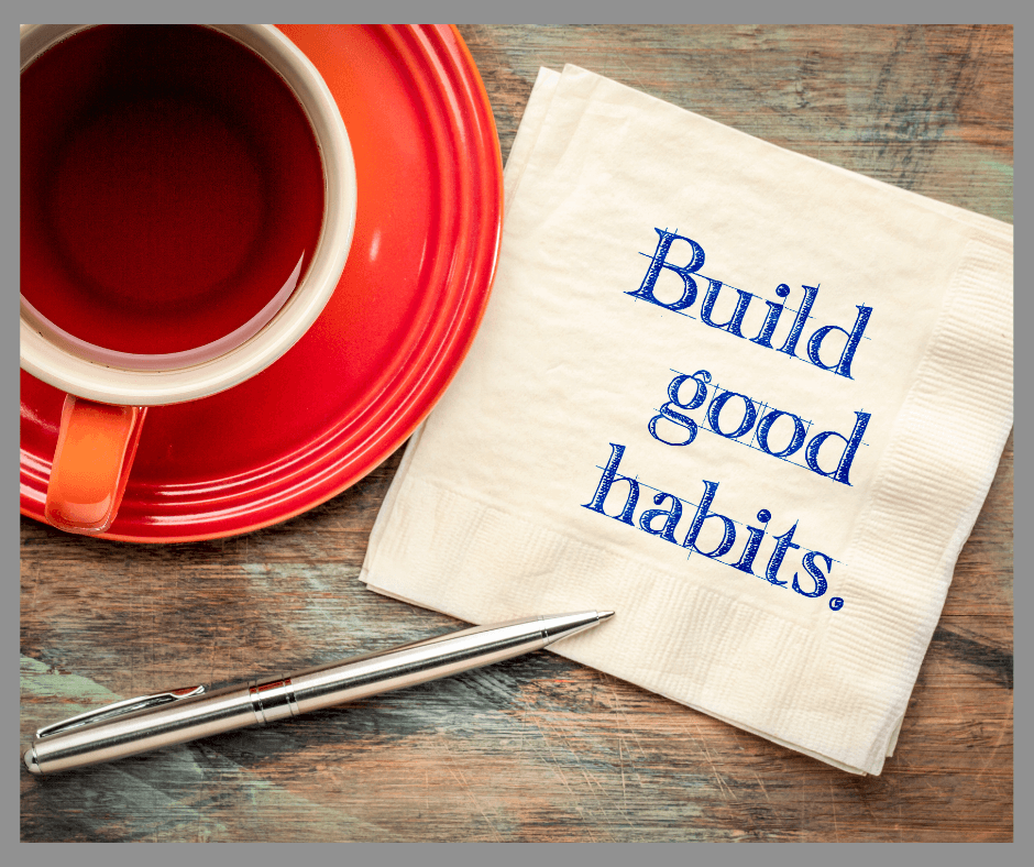 Build Good Habits written on a napkin