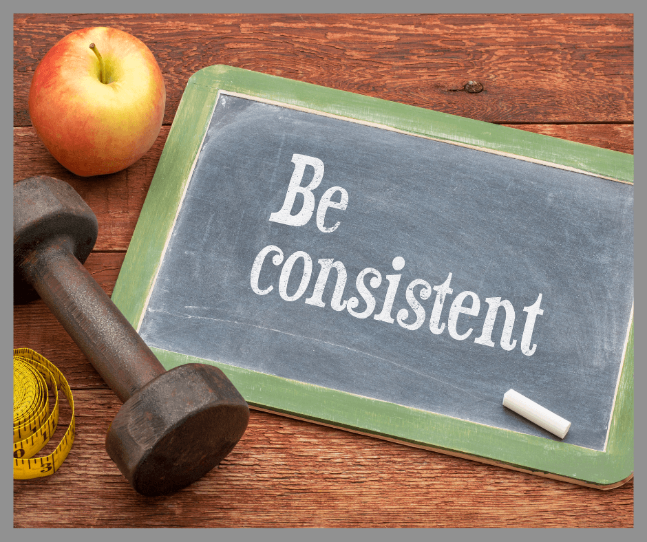Be Consistent written on a chalkboard