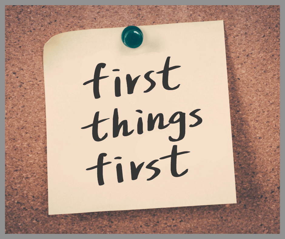 First things first written on a post it note