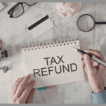 Tax Refund written on a tablet